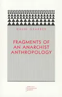 Az anarchista antropológia töredékei - Fragments of an Anarchist Anthropology