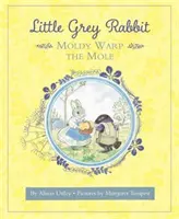 Kis szürke nyuszi: Penészgörény a vakond - Little Grey Rabbit: Moldy Warp the Mole