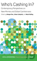 Who's Cashing In? Az új pénzek és a globális készpénzmentesség kortárs perspektívái - Who's Cashing In?: Contemporary Perspectives on New Monies and Global Cashlessness