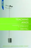 Ámosz tanítása: A szövegtől az üzenetig - Teaching Amos: From Text to Message