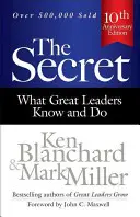 A titok: Amit a nagy vezetők tudnak és tesznek - The Secret: What Great Leaders Know and Do