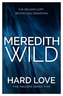 Kemény szerelem - (A Hacker sorozat, 5. könyv) - Hard Love - (The Hacker Series, Book 5)