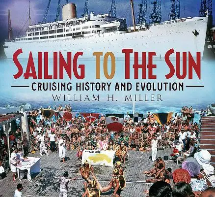 Vitorlázás a Nap felé: Cruising History and Evolution - Sailing to the Sun: Cruising History and Evolution