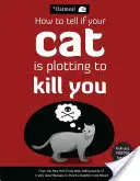 Honnan tudhatod, hogy a macskád meg akar-e ölni, 2. - How to Tell If Your Cat Is Plotting to Kill You, 2