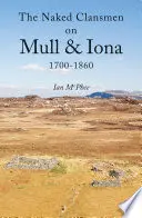 Meztelen klántagok Mullon és Ionán 1700-1860 között - Naked Clansmen on Mull & Iona 1700 - 1860