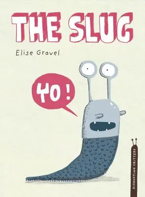 A csiga: Az undorító élősködők sorozat - The Slug: The Disgusting Critters Series