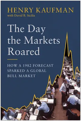 A nap, amikor a piacok felbolydultak: Hogyan indított el egy 1982-es előrejelzés egy globális bikapiacot? - The Day the Markets Roared: How a 1982 Forecast Sparked a Global Bull Market