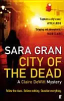 A holtak városa - Claire DeWitt rejtélye - City of the Dead - A Claire DeWitt Mystery