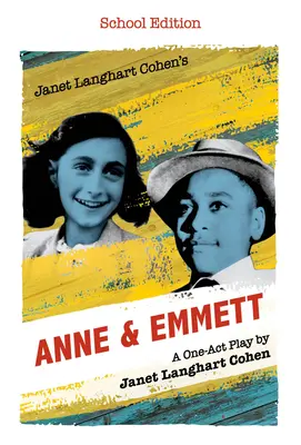 Janet Langhart Cohen: Anne & Emmett: Egyfelvonásos színdarab, iskolai kiadás - Janet Langhart Cohen's Anne & Emmett: A One-Act Play, School Edition