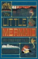 A kis hableány és más mesék (Minalima kiadás): (Interaktív elemekkel illusztrálva) - The Little Mermaid and Other Fairy Tales (Minalima Edition): (Illustrated with Interactive Elements)