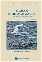 Az óceánok felszíni hullámai: Fizikájuk és előrejelzésük (Harmadik kiadás) - Ocean Surface Waves: Their Physics and Prediction (Third Edition)