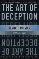 A megtévesztés művészete: A biztonság emberi elemének ellenőrzése - The Art of Deception: Controlling the Human Element of Security