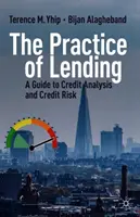 A kölcsönzés gyakorlata: A hitelelemzés és a hitelkockázat útmutatója - The Practice of Lending: A Guide to Credit Analysis and Credit Risk