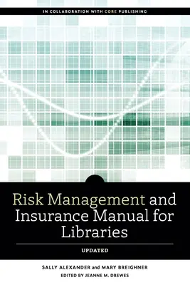 Kockázatkezelési és biztosítási kézikönyv könyvtárak számára, frissítve - Risk and Insurance Management Manual for Libraries, Updated
