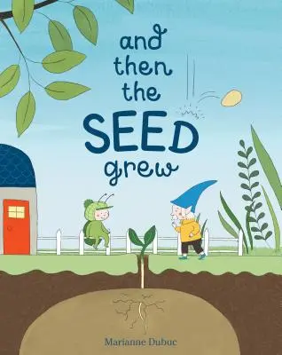 És akkor a mag kinőtt - And Then the Seed Grew