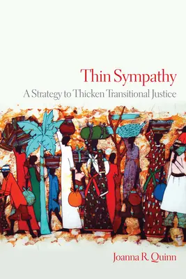 Vékony szimpátia: Az átmeneti igazságszolgáltatás megvastagításának stratégiája - Thin Sympathy: A Strategy to Thicken Transitional Justice