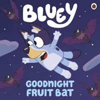 Bluey: Jó éjt, gyümölcsdenevér - Bluey: Goodnight Fruit Bat