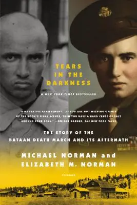 Könnyek a sötétségben: A Bataani halálmenet és utóélete - Tears in the Darkness: The Story of the Bataan Death March and Its Aftermath