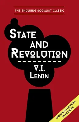 Állam és forradalom Lenin: Lenin: Bővített kiadás indexszel - State and Revolution Lenin: Enhanced Edition with Index