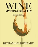 Bormítoszok és valóság - Wine Myths & Reality