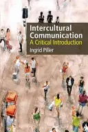 Interkulturális kommunikáció: Kritikai bevezetés - Intercultural Communication: A Critical Introduction