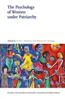 A nők pszichológiája a patriarchátus alatt - The Psychology of Women Under Patriarchy