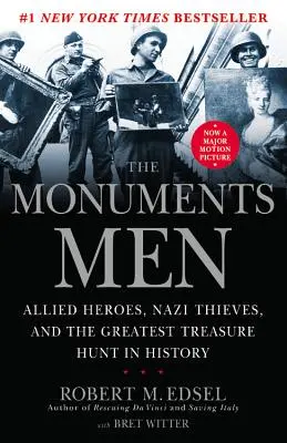 The Monuments Men: Szövetséges hősök, náci tolvajok és a történelem legnagyobb kincsvadászata - The Monuments Men: Allied Heroes, Nazi Thieves and the Greatest Treasure Hunt in History