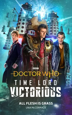 Doctor Who: Who: All Flesh Is Grass: Time Lord Victorious - Doctor Who: All Flesh Is Grass: Time Lord Victorious