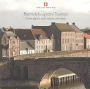 Berwick-upon-Tweed - Három hely, két nemzet, egy város - Berwick-upon-Tweed - Three places, two nations, one town