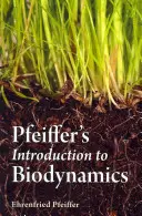 Pfeiffer bevezetése a biodinamikába - Pfeiffer's Introduction to Biodynamics