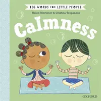 Nagy szavak kisembereknek Nyugalom - Big Words for Little People Calmness