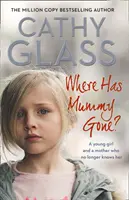 Hová tűnt a mami? - Egy fiatal lány és egy anya, aki már nem ismeri őt - Where Has Mummy Gone? - A Young Girl and a Mother Who No Longer Knows Her