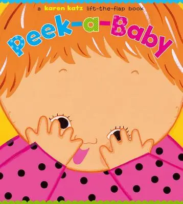 Peek-A-Baby: A Lift-The-Flap Book