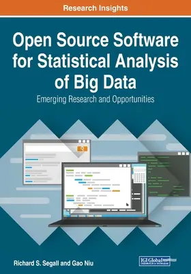 Nyílt forráskódú szoftverek a nagy adatok statisztikai elemzéséhez: Az újonnan megjelenő kutatások és lehetőségek - Open Source Software for Statistical Analysis of Big Data: Emerging Research and Opportunities