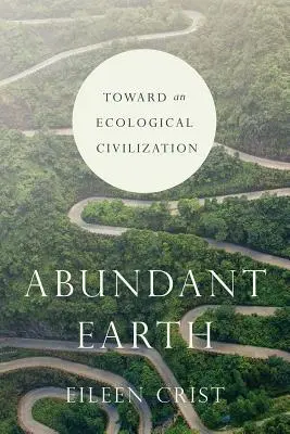 Abundant Earth: Egy ökológiai civilizáció felé - Abundant Earth: Toward an Ecological Civilization