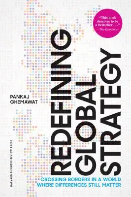 A globális stratégia újradefiniálása, új előszóval: Határok átlépése egy olyan világban, ahol a különbségek még mindig számítanak - Redefining Global Strategy, with a New Preface: Crossing Borders in a World Where Differences Still Matter