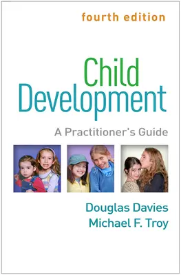 Gyermekfejlődés, negyedik kiadás: A Practitioner's Guide - Child Development, Fourth Edition: A Practitioner's Guide