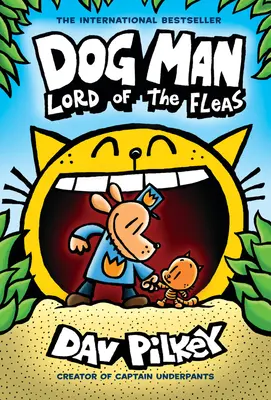 Dog Man: Lord of the Fleas: A Graphic Novel (Dog Man #5): Az Alsónadrág Kapitány alkotójától, 5. - Dog Man: Lord of the Fleas: A Graphic Novel (Dog Man #5): From the Creator of Captain Underpants, 5