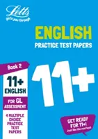 11+ English Practice Papers Book 2 - For the 2021 Gl Assessment Tests (11+ angol gyakorlófüzet 2. könyv - A 2021-es Gl Assessment tesztekhez) - 11+ English Practice Papers Book 2 - For the 2021 Gl Assessment Tests