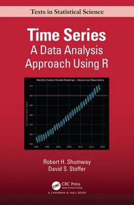 Idősorozat: Egy adatelemzési megközelítés az R segítségével - Time Series: A Data Analysis Approach Using R