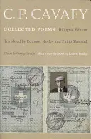 C. P: Cavafy: Összegyűjtött versek - Kétnyelvű kiadás - C. P. Cavafy: Collected Poems - Bilingual Edition