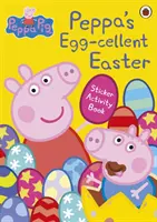 Peppa Malac: Peppa tojásos húsvéti matricás foglalkoztatókönyv - Peppa Pig: Peppa's Egg-cellent Easter Sticker Activity Book