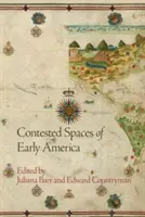 A korai Amerika vitatott terei - Contested Spaces of Early America