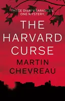 A Harvard átka: Három eltűnés, egy rejtély - Harvard Curse, The: Three Disappearances, One Mystery