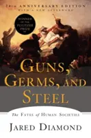 Fegyverek, csírák és acél: Az emberi társadalmak sorsa - Guns, Germs, and Steel: The Fates of Human Societies