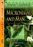 Mikroalgák és az ember - Microalgae & Man