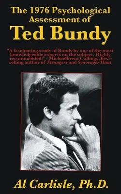 Ted Bundy 1976-os pszichológiai értékelése - The 1976 Psychological Assessment of Ted Bundy