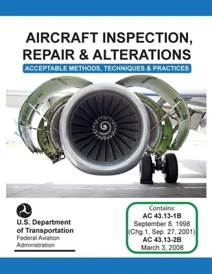 Repülőgépek ellenőrzése, javítása és átalakítása (Szövetségi Légügyi Hivatal (FAA)) - Aircraft Inspection, Repair and Alterations (Federal Aviation Administration (FAA))