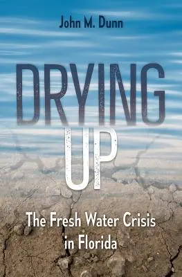 Kiszáradás: A floridai édesvízválság - Drying Up: The Fresh Water Crisis in Florida