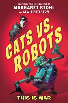 Macskák kontra robotok: Ez a háború - Cats vs. Robots: This Is War